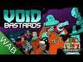 Void Bastards Review - Worthabuy?