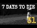 WATCH YOUR HEAD!!  |  7 DAYS TO DIE  |  ALPHA 18  |  LESSON 31