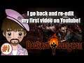 I re-edit my first youtube video | Darkest Dungeon Remaster - Part 1