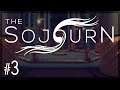 Let's Play The Sojourn: Ascending - Episode 3