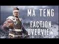 MA TENG FACTION OVERVIEW - Total War: Three Kingdoms!