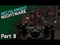 Mecha Knights: Nightmare / part 8