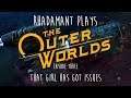 Rhadamant Plays The Outer Worlds - EP3 - That Girl Has Got Issues