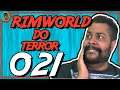 Rimworld PT BR #021 - Rimworld do Terror - Tonny Gamer