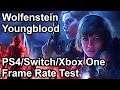 Wolfenstein Youngblood PS4/Pro vs Xbox One/X vs Switch Frame Rate Comparison
