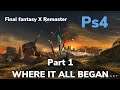 Final Fantasy X Remaster PS4 PART 1! Where it all began