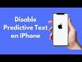 How to Disable Predictive Text on iPhone (2021)