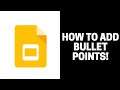 How to Add Bullet Points in Google Slides