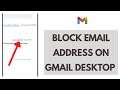 How to Block Email Address on Gmail Desktop 2021
