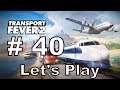 Let's Play Transport Fever 2 (deutsch) #40-Kapitel 2-Mission 8-Teil 5