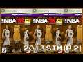NBA 2K 1997-2020s Sim (2013 P.2)