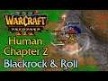 Warcraft 3 Reforged - Human Chapter 2: Blackrock & Roll (Hard)