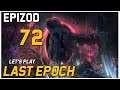 Let's Play Last Epoch - Epizod 72