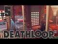 5) Deathloop Playthrough | Project DankLoop