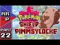 Annoying Team Yell - Pokemon Shield Pimmsylocke (Unique Nuzlocke Challenge) - Part 22
