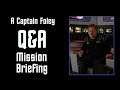 Captain Foley's Q&A Time