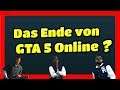 GTA 5 Online Deutsch Das Ende von GTA 5 Online Letztes DLC ???