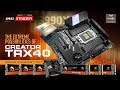 The extreme possibilities of Creator TRX40 | MSI