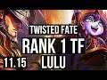 TWISTED FATE vs LULU (MID) | Rank 1 TF, Quadra | TR Grandmaster | v11.15