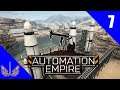 Automation Empire - Desert Oasis - You Know You Need A Bigger Factory When - Episode 7