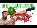 🥑 El COCINERO de MONGOLIA! COOKING SIMULATOR #01 🌶️ Gameplay español