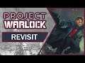 Project Warlock Overview | Revisit in 2021