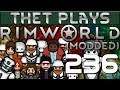 Thet Plays Rimworld 1.0 Part 236: Mechanoid Surprise [Modded]