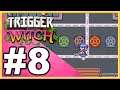 Trigger Witch WALKTHROUGH PLAYTHROUGH LET'S PLAY GAMEPLAY - Part 8