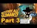 lets play Destroy All Humans part 3 (Killing a feminist & Blaming it all on Communists)