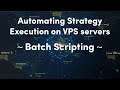3) Setup & Batch Script | Automating DARWIN Trading Strategies on VPS Servers