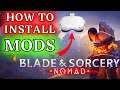 Blade & Sorcery Nomad HOW TO INSTALL MODS Oculus Quest 2 SUPER EASY!