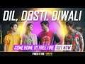 Dil, Dosti, Diwali | Full Film | Come Home To Free Fire