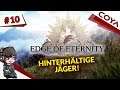 EDGE OF ETERNITY #10 • HINTERHÄLTIGE JÄGER • Edge of Eternity Gameplay German Let's Play Deutsch