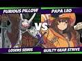 F@X 411 Losers Semis - Furious Pillow (Nagoriyuki) Vs. Papa Leo (May) Guilty Gear Strive