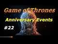 Game of Thrones: Winter is Coming - Anniversary Event with Inferno912 #22