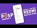 POSP 4.0.2+3 Official | Android 11 | Redmi Note 5 Pro | Install & Detail Review
