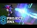 PROJECT: Jinx Skin Spotlight - Pre-Release - League of Legends