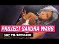 Project Sakura Wars is.. Okay, WOW!