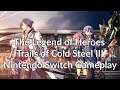The Legend of Heroes: Trails of Cold Steel III - Nintendo Switch Gameplay