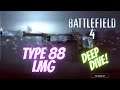 Type 88 LMG Deep Dive - 2021 version - Battlefield 4