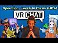 VRChat Operation - Love Is In The Air (L.I.I.T.A.)