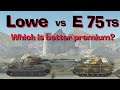 WOT Blitz Face Off || Löwe vs E 75 TS