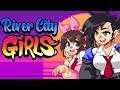 I want a girl that could kick my ass! - River City Girls (ft. Liam)