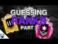 GUESSING YOUR RANKS #3 (W/ THE BOYS) + Bloopers!