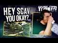 Hey Scav... you okay? - Escape From Tarkov
