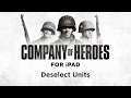 How to Play Company of Heroes on iPad – Deselect Units