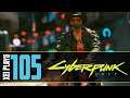 Let's Play Cyberpunk 2077 (Blind) EP105