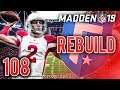 Super Bowl 4-Peat? Cardinals vs Browns | Madden 19 Franchise Rebuild - Ep.108