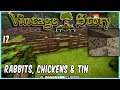 Vintage Story  - Rabbits, Chickens & Tin  ep17   - Crafting | Survival | Base Building