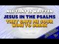 Bible Study: All that is Written - Part 2 | They gave me sour wine to drink